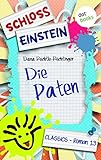 Schloss Einstein - Band 13: Die Paten: Roman by 