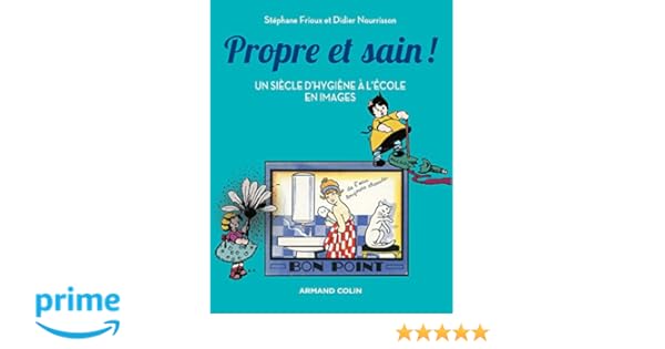 Amazonfr Propre Et Sain Un Siècle Dhygiène à Lécole - 
