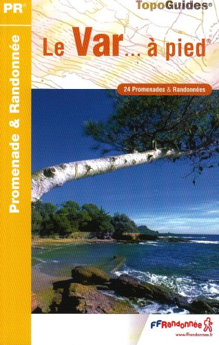Download Le Var à pied : 24 Promenades et randonnées Download Le Var à pied : 24 Promenades et randonnées