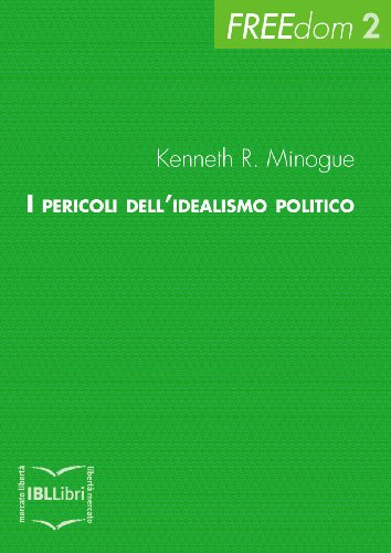 Download I pericoli dell'idealismo politico (FREEdom Vol. 2) Download I pericoli dell'idealismo politico (FREEdom Vol. 2)