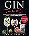 Produktbild Gin, Tonic & Co.: Perfekte Cocktails für Gin-Liebhaber inkl. klassischer Rezeptur