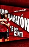 Image de UN RETO... UNA MARATÓN. 18 meses... 42 kilómetros