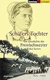 Image de Schäfers Tochter: Die Geschichte der Frontschwester Erika Summ. 1921-1945 (Sammlung der Zeitzeugen)