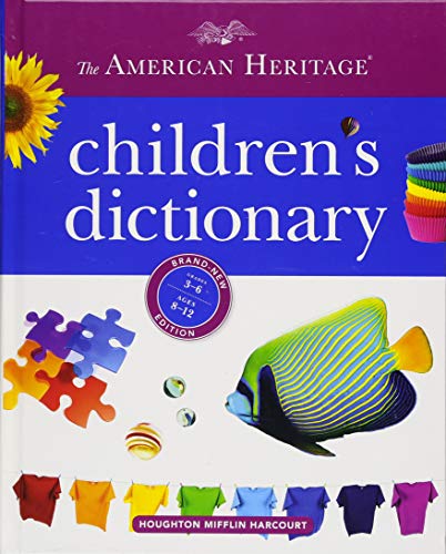 The American Heritage Children's Dictionary The American Heritage Children's Dictionary