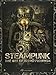 The Art of Steam Punk: The Art of Retro-Futurism by 