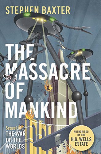 The Massacre of Mankind: Authorised Sequel to The War of the Worlds (English Edition) The Massacre of Mankind: Authorised Sequel to The War of the Worlds (English Edition)