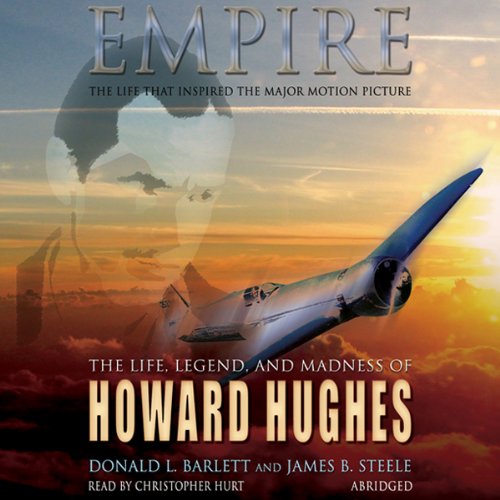Empire: The Life, Legend, and Madness of Howard Hughes