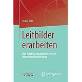 Leitbilder erarbeiten: Eine kurze organisationstheoretisch informierte Handreichung