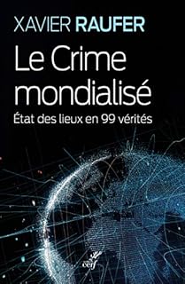 jaquette livre Le Crime mondialisé - Etat des lieux en 99 vérités