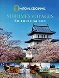 Sublimes voyages en toute saison
