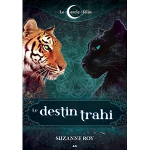 Le destin trahi - Le cercle félin T2 Livre en Ligne - Telecharger Ebook