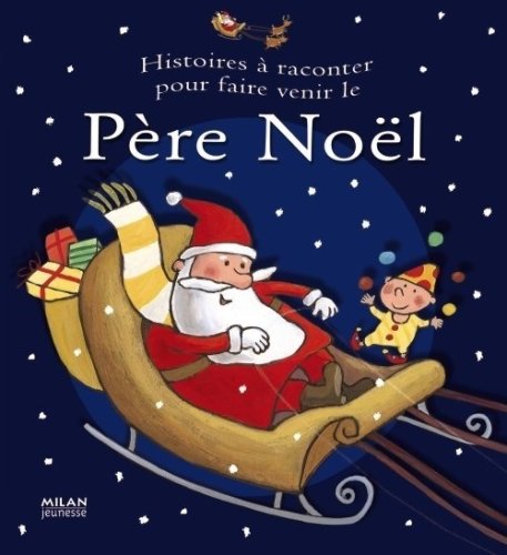 couverture de : Histoires &agrave; raconter pour faire venir le P&egrave;re Noel