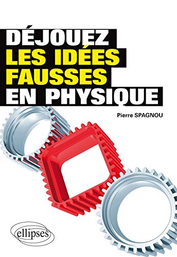 Déjouez les Ideés Fausses en Physique