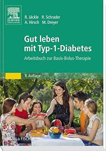 Download Gut leben mit Typ-1-Diabetes: Arbeitsbuch zur Basis-Bolus-Therapie Download Gut leben mit Typ-1-Diabetes: Arbeitsbuch zur Basis-Bolus-Therapie