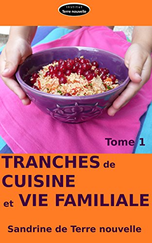 Tranches de Cuisine et Vie familiale Tome 1
