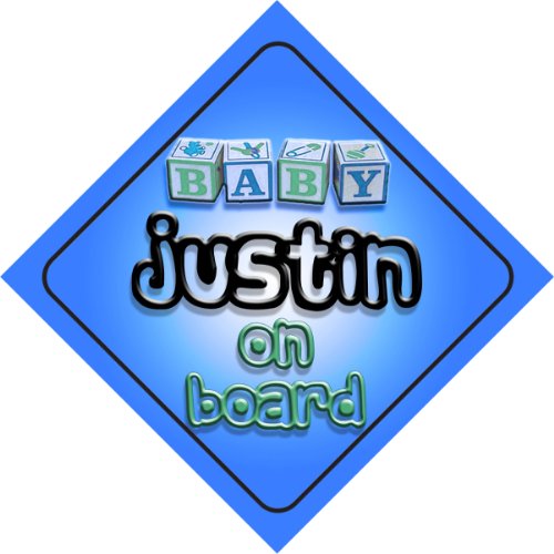 Baby Boy Justin on board novelty car sign gift / present for new child / newborn baby