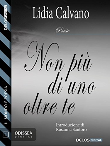 Non più di uno oltre te (Odissea Digital Poesia) Non più di uno oltre te (Odissea Digital Poesia)