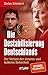 Produktbild Die Destabilisierung Deutschlands: Der Verlust der inneren und äußeren Sicherheit