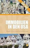 Immobilien in den USA: Ratgeber für alle zukünftigen Wohneigentümer (Alltag in) by 
