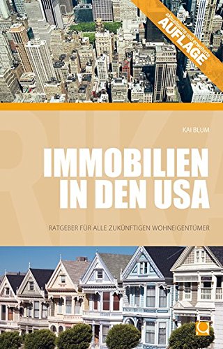 Download Immobilien in den USA: Ratgeber für alle zukünftigen Wohneigentümer (Alltag in)
