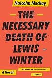 The Necessary Death of Lewis Winter The Necessary Death of Lewis Winter