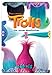 Produktbild Trolls: The Junior Novelization (DreamWorks Trolls)