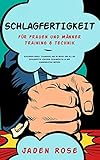 Schlagfertigkeit für Frauen und Männer: Schlagfertigkeit trainieren, um im Beruf und Alltag schlagfertig zu kontern. Schlagfertigkeitstraining & Schlagfertigkeitstechniken für Anfänger by 