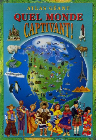 couverture de : Atlas géant : Quel monde captivant couverture de : Atlas géant : Quel monde captivant