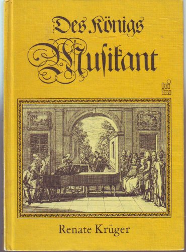 Des Königs Musikant - Geschichten aus dem Leben des Carl Philipp Emanuel Bach,