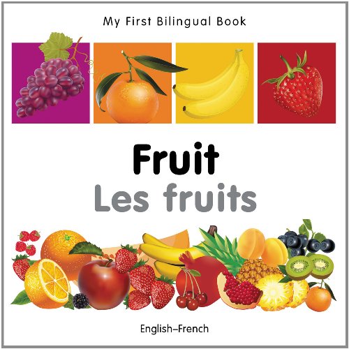 Download My First Bilingual Book - Fruit - English-French Download My First Bilingual Book - Fruit - English-French