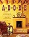 Adobe: Homes and Interiors of Taos, Santa Fe, and the Southwest by 