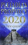 Pleiadian Prophecy 2020: The New Golden Age by 