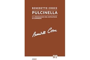 Pulcinella e il personaggio del napoletano in commedia