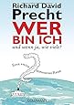 Wer bin ich - und wenn ja wie viele?: Eine philosophische Reise