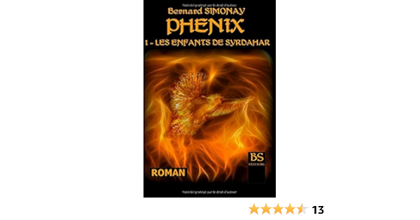 Amazon Fr Phenix 1 Les Enfants De Syrdahar Simonay Bernard Livres