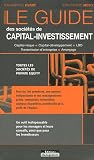 Image de Le guide des sociétés de capital-investissement - Capital-risque - Capital-développement - LBO - Transmission d'entreprise - Amorçage.