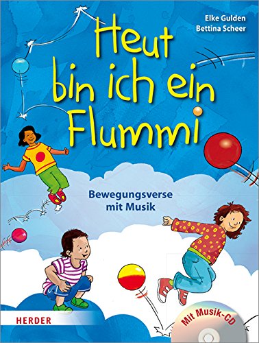 Preisvergleich Produktbild Heut' bin ich ein Flummi!: Bewegungsverse mit Musik