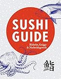 Image de Sushi Guide: Bildatlas, Knigge und Nachschlagewerk