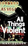 All Things Violent