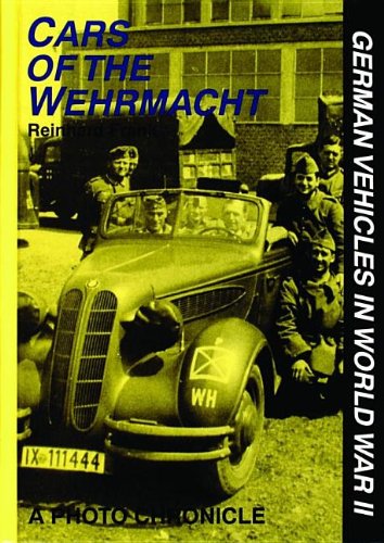 Cars of the Wehrmacht: A Photo Chronicle