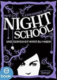 Night School. Und Gewissheit wirst du haben by