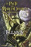 Le Pacte des Marchombres, Tome 1 : Ellana