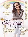 Image de The Rainbow Path - Das Göttinnen Prinzip: Die 7 Wege zur Supergöttin - mit einem Vorwort von Jeann
