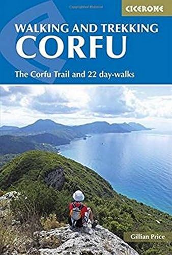 Walking and Trekking on Corfu: The Corfu Trail and 22 Outstanding Day-Walks (Cicerone Guides): The Corfu Trail and 22 day-walks