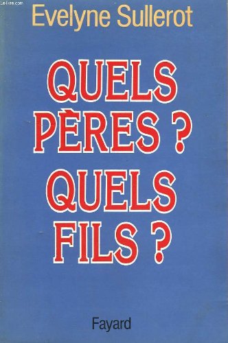couverture de : Quels p&egrave;res ? Quels fils