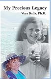 My Precious Legacy: Memoirs by 
