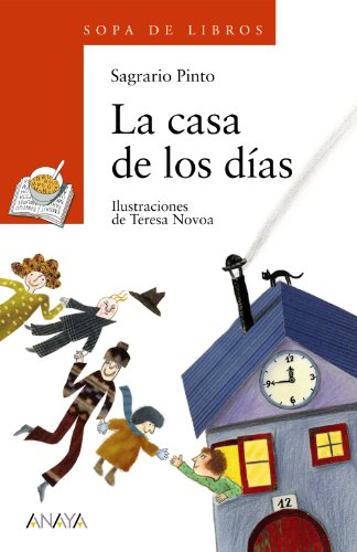 La casa de los días: 56 (LITERATURA INFANTILSopa de Libros)