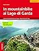 Produktbild In mountainbike al Lago di Garda: I percorsi più belli intorno al Lago + Special Giro del Lago