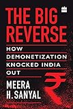 The Big Reverse: How Demonetization Knocked India Out