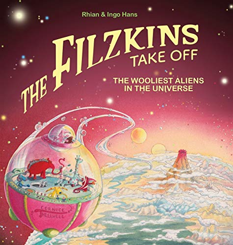 The Filzkins Take Off: The Wooliest Aliens In The Universe